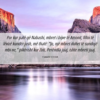 Picture 06 - 1 Samuelit 12:12 ALB - Por kur patë që Nabashi, mbret i bijve të - Bible Verse Picture