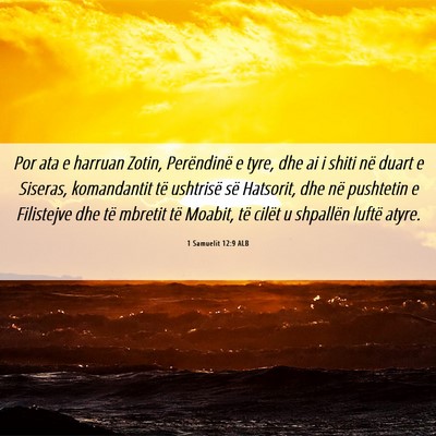 Picture 06 - 1 Samuelit 12:9 ALB - Por ata e harruan Zotin, Perëndinë e tyre, dhe - Bible Verse Picture