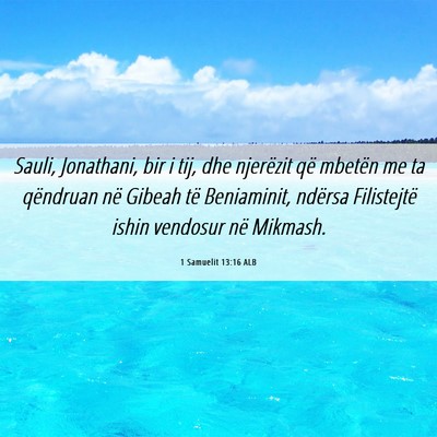 Picture 06 - 1 Samuelit 13:16 ALB - Sauli, Jonathani, bir i tij, dhe njerëzit që - Bible Verse Picture