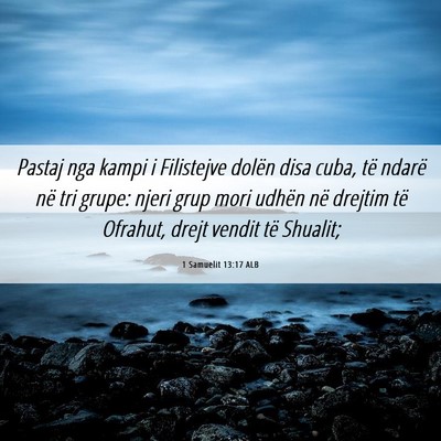 Picture 06 - 1 Samuelit 13:17 ALB - Pastaj nga kampi i Filistejve dolën disa cuba, - Bible Verse Picture