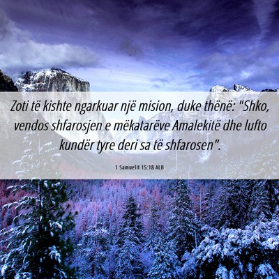 Picture 06 - 1 Samuelit 15:18 ALB - Zoti të kishte ngarkuar një mision, duke - Bible Verse Picture
