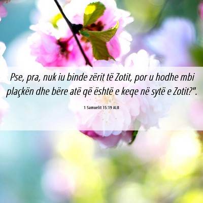 Picture 06 - 1 Samuelit 15:19 ALB - Pse, pra, nuk iu binde zërit të Zotit, por u - Bible Verse Picture