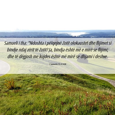 Picture 06 - 1 Samuelit 15:22 ALB - Samueli i tha: 