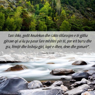 Picture 06 - 1 Samuelit 15:3 ALB - Tani shko, godit Amalekun dhe cakto shfarosjen e - Bible Verse Picture