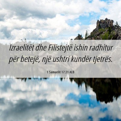 Picture 06 - 1 Samuelit 17:21 ALB - Izraelitët dhe Filistejtë ishin radhitur për - Bible Verse Picture