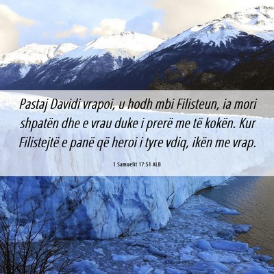 Picture 06 - 1 Samuelit 17:51 ALB - Pastaj Davidi vrapoi, u hodh mbi Filisteun, ia - Bible Verse Picture