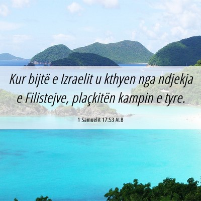 Picture 06 - 1 Samuelit 17:53 ALB - Kur bijtë e Izraelit u kthyen nga ndjekja e - Bible Verse Picture