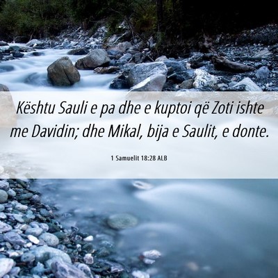 Picture 06 - 1 Samuelit 18:28 ALB - Kështu Sauli e pa dhe e kuptoi që Zoti ishte me - Bible Verse Picture
