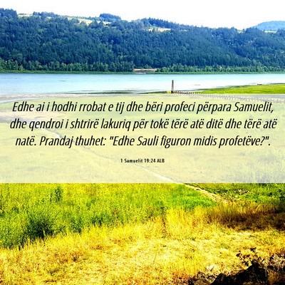 Picture 06 - 1 Samuelit 19:24 ALB - Edhe ai i hodhi rrobat e tij dhe bëri profeci - Bible Verse Picture