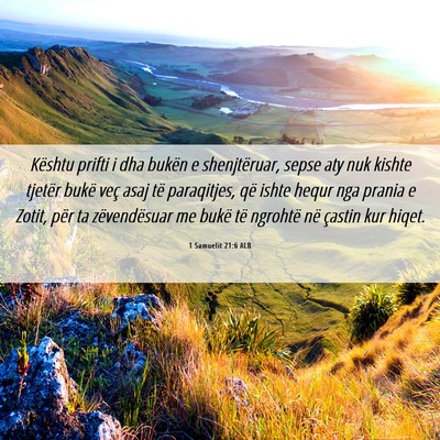 Picture 06 - 1 Samuelit 21:6 ALB - Kështu prifti i dha bukën e shenjtëruar, sepse - Bible Verse Picture