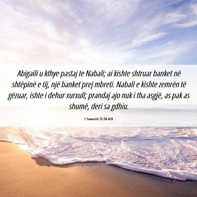 Picture 06 - 1 Samuelit 25:36 ALB - Abigaili u kthye pastaj te Nabali; ai kishte - Bible Verse Picture