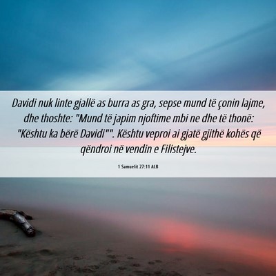 Picture 06 - 1 Samuelit 27:11 ALB - Davidi nuk linte gjallë as burra as gra, sepse - Bible Verse Picture