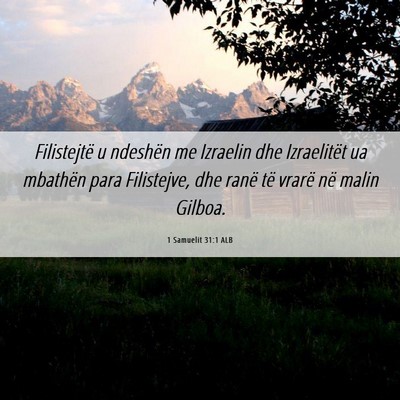 Picture 06 - 1 Samuelit 31:1 ALB - Filistejtë u ndeshën me Izraelin dhe - Bible Verse Picture