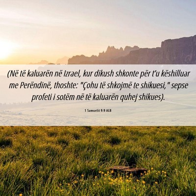Picture 06 - 1 Samuelit 9:9 ALB - (Në të kaluarën në Izrael, kur dikush shkonte - Bible Verse Picture