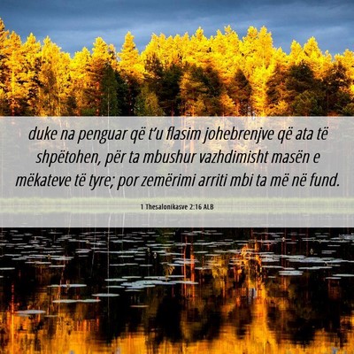 Picture 06 - 1 Thesalonikasve 2:16 ALB - duke na penguar që t’u flasim johebrenjve që - Bible Verse Picture
