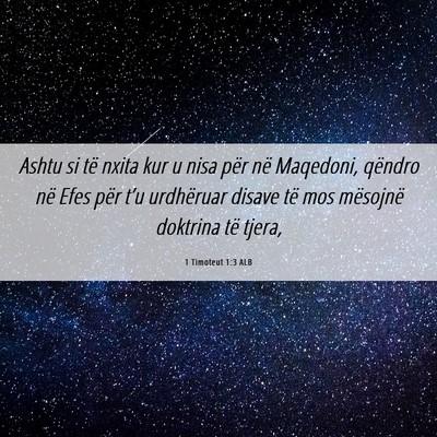 Picture 06 - 1 Timoteut 1:3 ALB - Ashtu si të nxita kur u nisa për në Maqedoni, - Bible Verse Picture