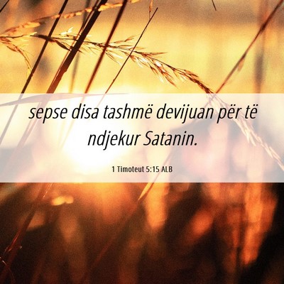 Picture 06 - 1 Timoteut 5:15 ALB - sepse disa tashmë devijuan për të ndjekur - Bible Verse Picture