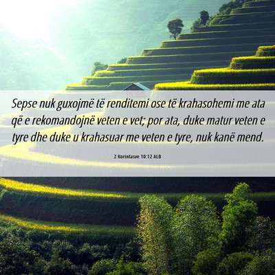Picture 06 - 2 Korintasve 10:12 ALB - Sepse nuk guxojmë të renditemi ose të - Bible Verse Picture
