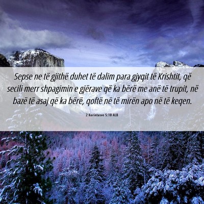 Picture 06 - 2 Korintasve 5:10 ALB - Sepse ne të gjithë duhet të dalim para gjyqit - Bible Verse Picture