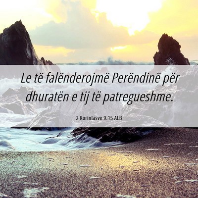Picture 06 - 2 Korintasve 9:15 ALB - Le të falënderojmë Perëndinë për dhuratën - Bible Verse Picture