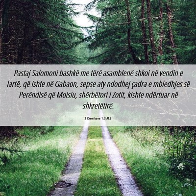 Picture 06 - 2 Kronikave 1:3 ALB - Pastaj Salomoni bashkë me tërë asamblenë - Bible Verse Picture