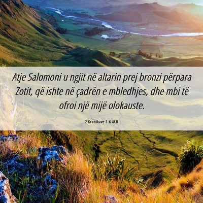 Picture 06 - 2 Kronikave 1:6 ALB - Atje Salomoni u ngjit në altarin prej bronzi - Bible Verse Picture