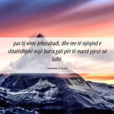 Picture 06 - 2 Kronikave 17:18 ALB - pas tij vinte Jehozabadi, dhe me të njëqind e - Bible Verse Picture
