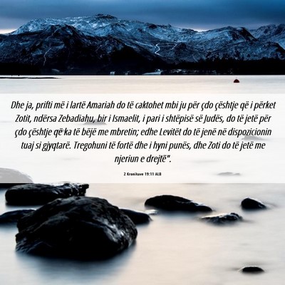 Picture 06 - 2 Kronikave 19:11 ALB - Dhe ja, prifti më i lartë Amariah do të - Bible Verse Picture