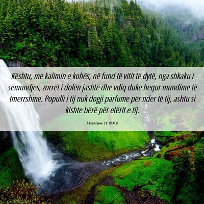 Picture 06 - 2 Kronikave 21:19 ALB - Kështu, me kalimin e kohës, në fund të vitit - Bible Verse Picture