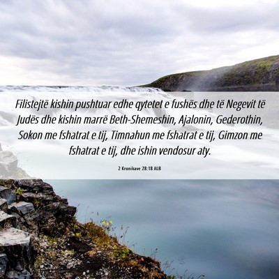 Picture 06 - 2 Kronikave 28:18 ALB - Filistejtë kishin pushtuar edhe qytetet e - Bible Verse Picture
