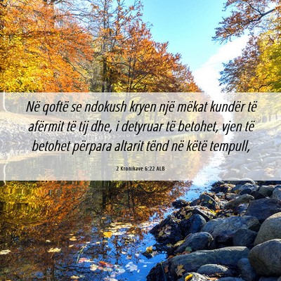Picture 06 - 2 Kronikave 6:22 ALB - Në qoftë se ndokush kryen një mëkat kundër - Bible Verse Picture