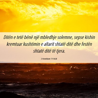 Picture 06 - 2 Kronikave 7:9 ALB - Ditën e tetë bënë një mbledhje solemne, - Bible Verse Picture