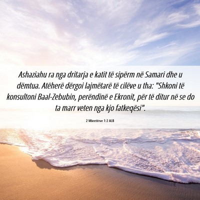 Picture 06 - 2 Mbretërve 1:2 ALB - Ashaziahu ra nga dritarja e katit të sipërm në - Bible Verse Picture