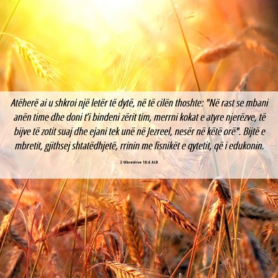 Picture 06 - 2 Mbretërve 10:6 ALB - Atëherë ai u shkroi një letër të dytë, në - Bible Verse Picture