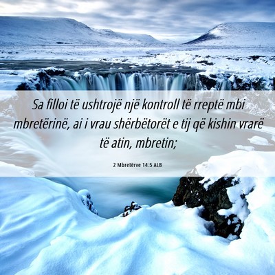 Picture 06 - 2 Mbretërve 14:5 ALB - Sa filloi të ushtrojë një kontroll të rreptë - Bible Verse Picture