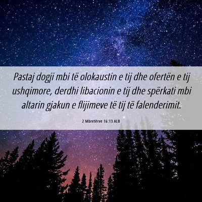 Picture 06 - 2 Mbretërve 16:13 ALB - Pastaj dogji mbi të olokaustin e tij dhe - Bible Verse Picture
