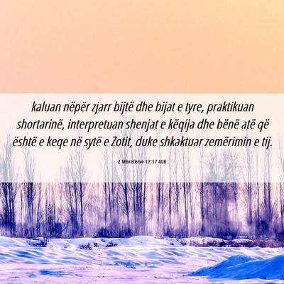 Picture 06 - 2 Mbretërve 17:17 ALB - kaluan nëpër zjarr bijtë dhe bijat e tyre, - Bible Verse Picture