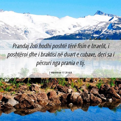 Picture 06 - 2 Mbretërve 17:20 ALB - Prandaj Zoti hodhi poshtë tërë fisin e - Bible Verse Picture