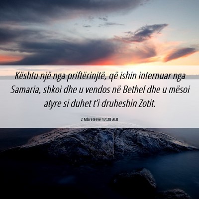 Picture 06 - 2 Mbretërve 17:28 ALB - Kështu një nga priftërinjtë, që ishin - Bible Verse Picture