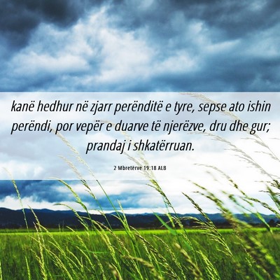 Picture 06 - 2 Mbretërve 19:18 ALB - kanë hedhur në zjarr perënditë e tyre, sepse - Bible Verse Picture