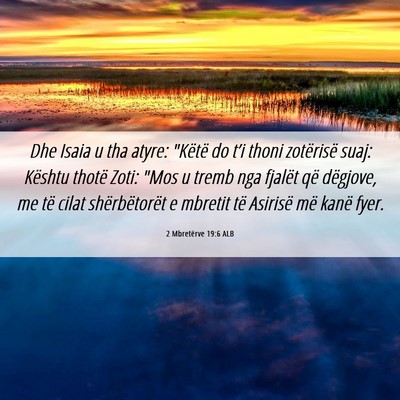 Picture 06 - 2 Mbretërve 19:6 ALB - Dhe Isaia u tha atyre: 