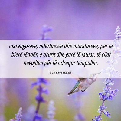 Picture 06 - 2 Mbretërve 22:6 ALB - marangozave, ndërtuesve dhe muratorëve, për - Bible Verse Picture