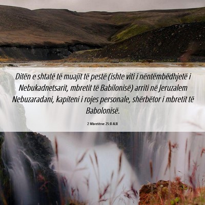 Picture 06 - 2 Mbretërve 25:8 ALB - Ditën e shtatë të muajit të pestë (ishte - Bible Verse Picture