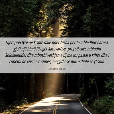 Picture 06 - 2 Mbretërve 4:39 ALB - Njeri prej tyre që kishte dalë ndër fusha për - Bible Verse Picture