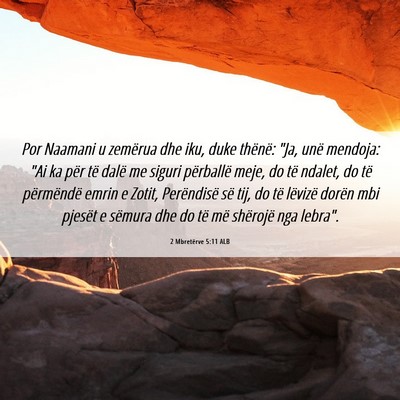 Picture 06 - 2 Mbretërve 5:11 ALB - Por Naamani u zemërua dhe iku, duke thënë: - Bible Verse Picture