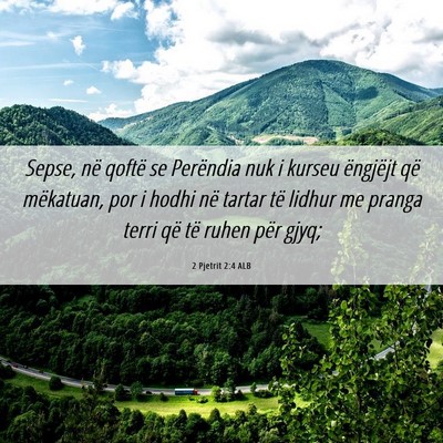 Picture 06 - 2 Pjetrit 2:4 ALB - Sepse, në qoftë se Perëndia nuk i kurseu - Bible Verse Picture