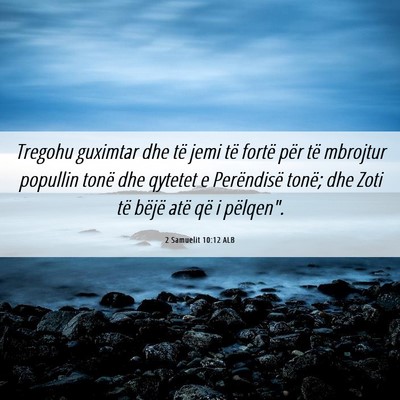 Picture 06 - 2 Samuelit 10:12 ALB - Tregohu guximtar dhe të jemi të fortë për të - Bible Verse Picture