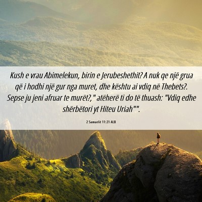 Picture 06 - 2 Samuelit 11:21 ALB - Kush e vrau Abimelekun, birin e Jerubeshethit? A - Bible Verse Picture