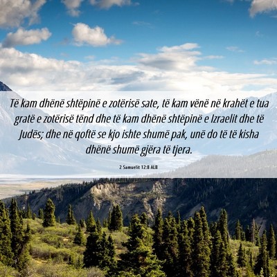 Picture 06 - 2 Samuelit 12:8 ALB - Të kam dhënë shtëpinë e zotërisë sate, të - Bible Verse Picture