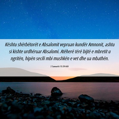 Picture 06 - 2 Samuelit 13:29 ALB - Kështu shërbëtorët e Absalomit vepruan - Bible Verse Picture